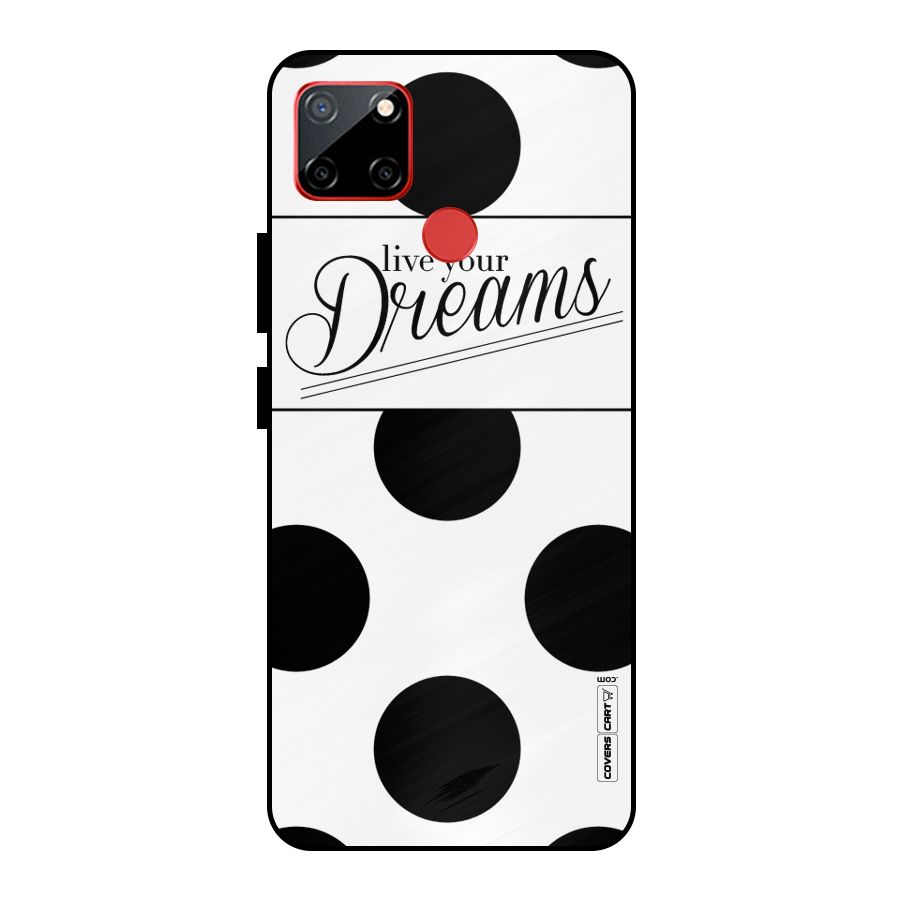 Live Your Dreams Metal Back Case for Realme C12
