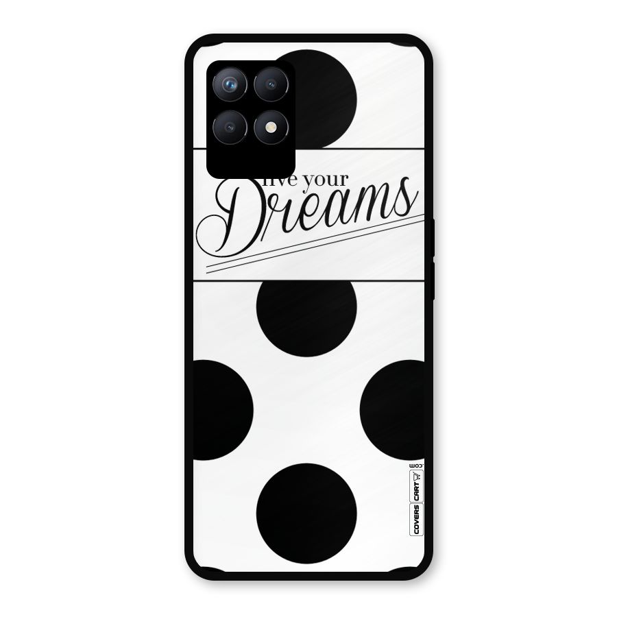 Live Your Dreams Metal Back Case for Realme Narzo 50