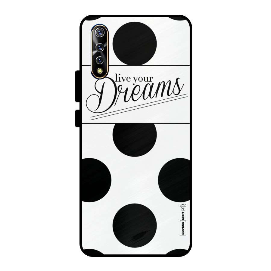 Live Your Dreams Metal Back Case for Vivo S1