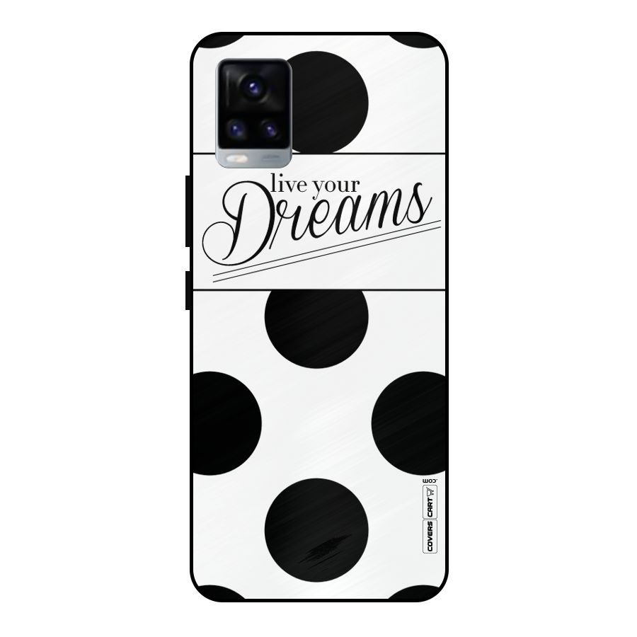 Live Your Dreams Metal Back Case for Vivo V20