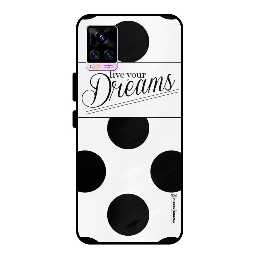 Live Your Dreams Metal Back Case for Vivo V20 Pro