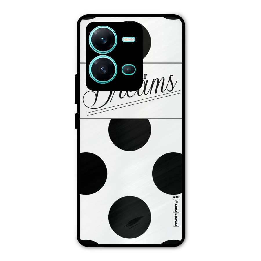 Live Your Dreams Metal Back Case for Vivo V25