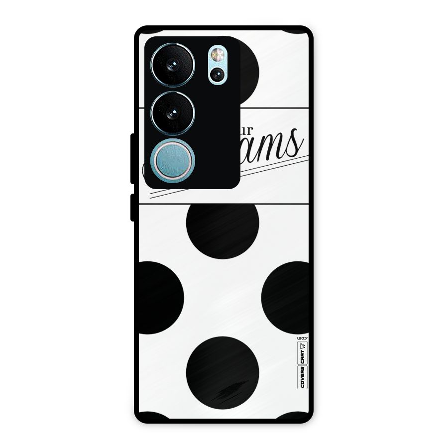 Live Your Dreams Metal Back Case for Vivo V29