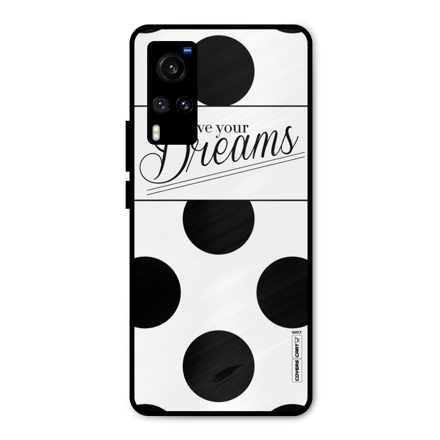 Live Your Dreams Metal Back Case for Vivo X60