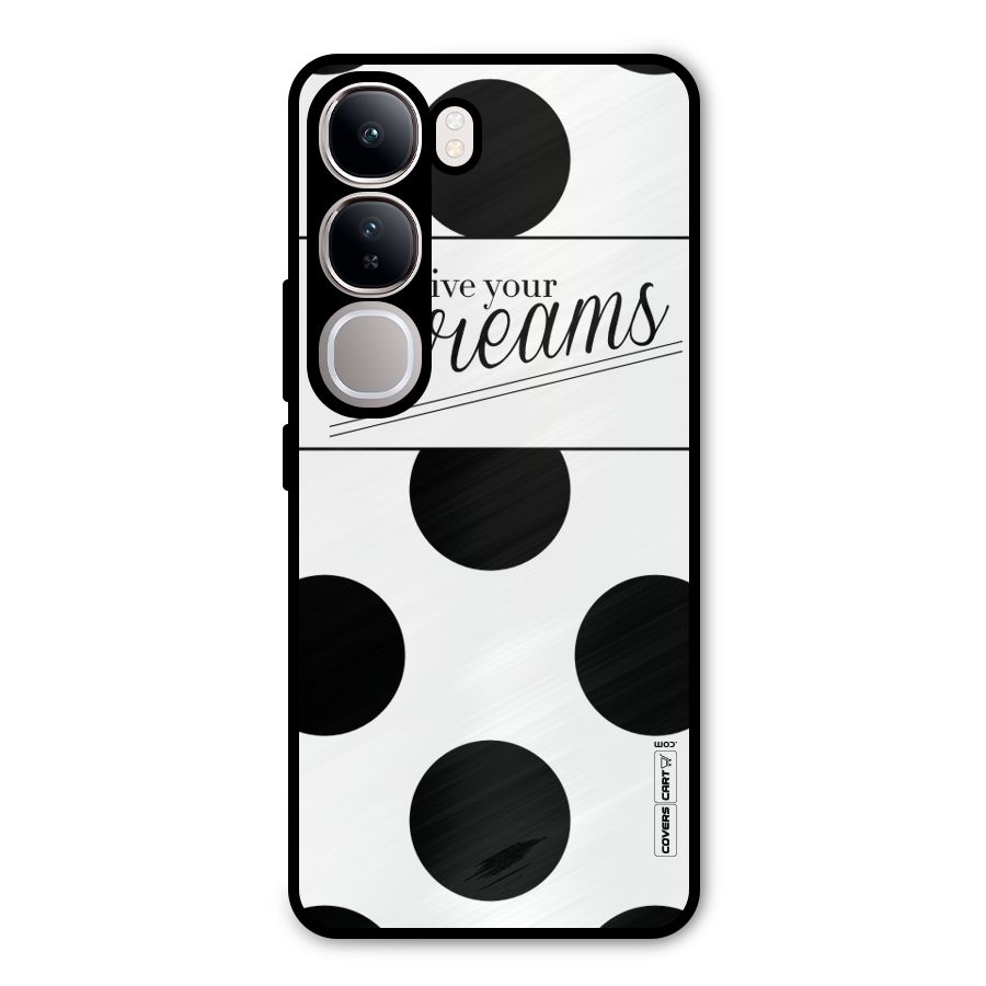 Live Your Dreams Metal Back Case for Vivo Y300