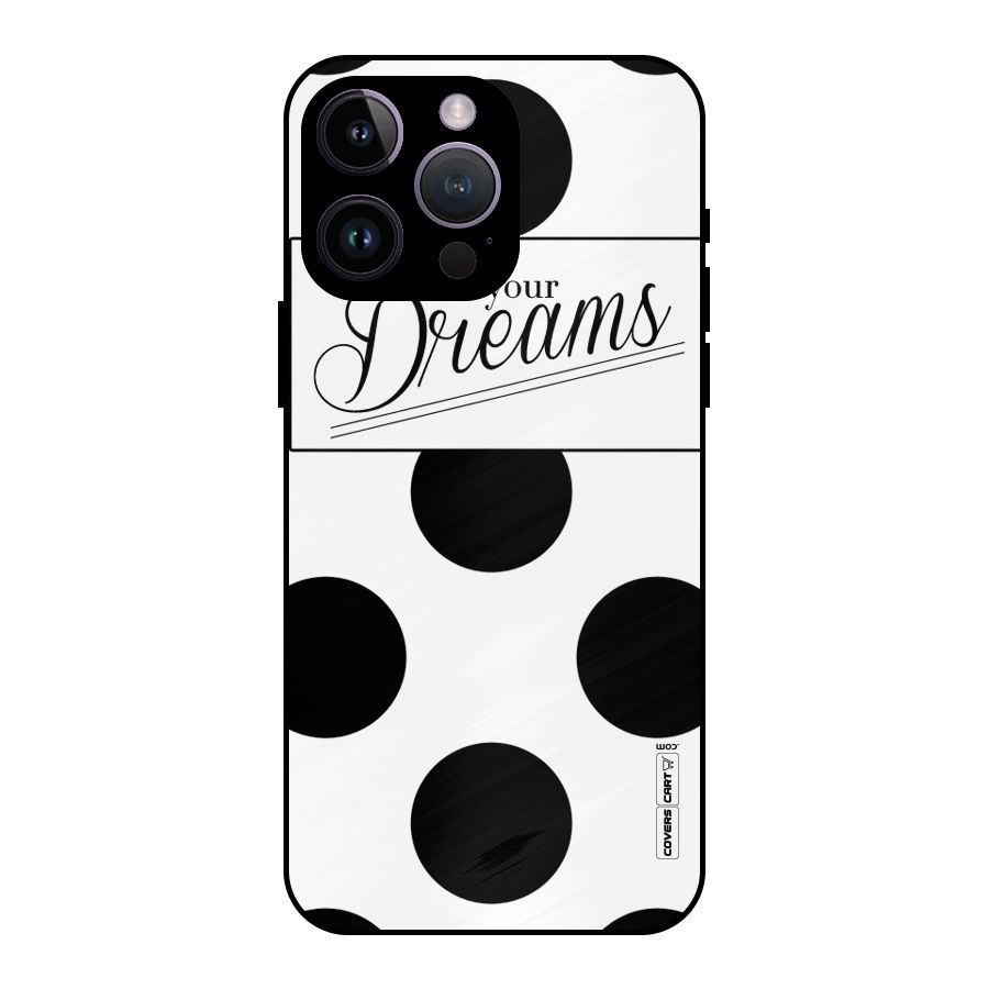 Live Your Dreams Metal Back Case for iPhone 14 Pro Max
