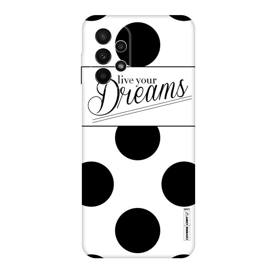 Live Your Dreams Original Polycarbonate Back Case for Galaxy A23