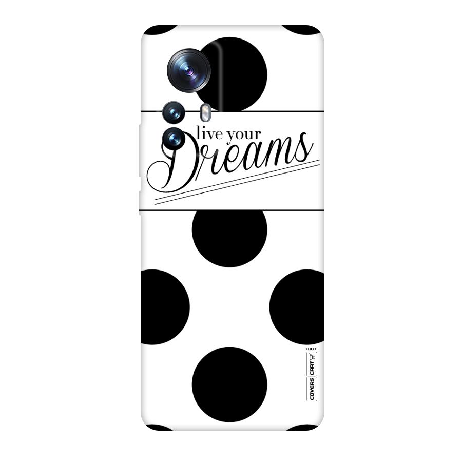 Live Your Dreams Original Polycarbonate Back Case for Xiaomi 12 Pro