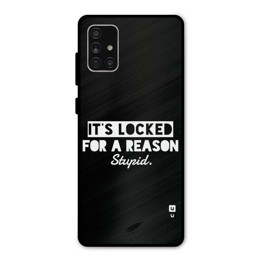 Locked For Stupid Metal Back Case for Galaxy A71