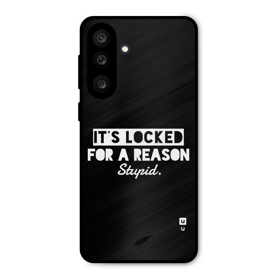 Locked For Stupid Metal Back Case for Galaxy F56