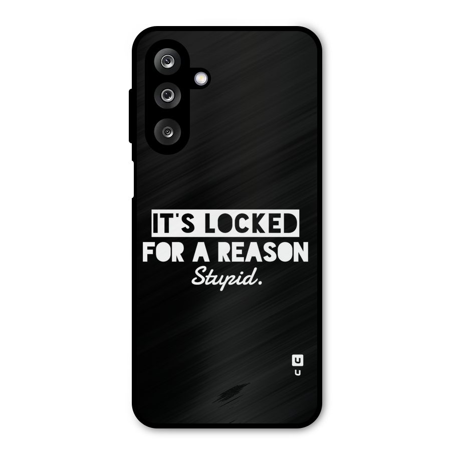 Locked For Stupid Metal Back Case for Galaxy M36