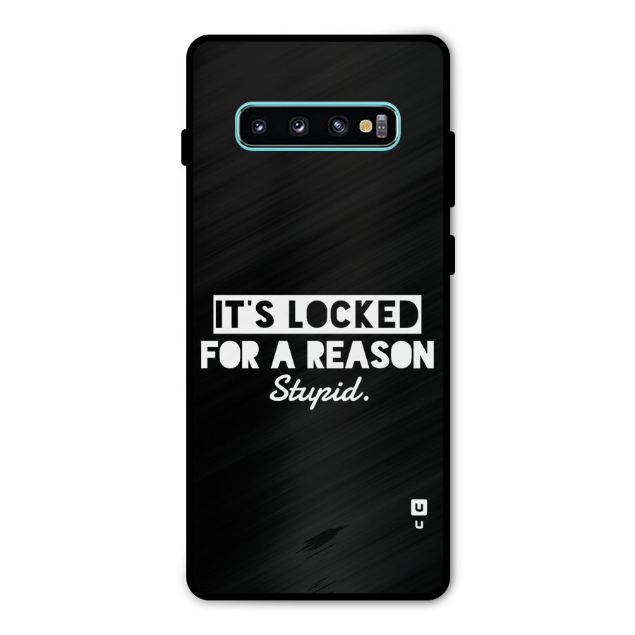 Locked For Stupid Metal Back Case for Galaxy S10 Plus