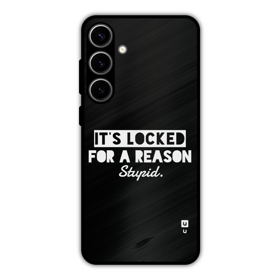 Locked For Stupid Metal Back Case for Galaxy S24 Plus
