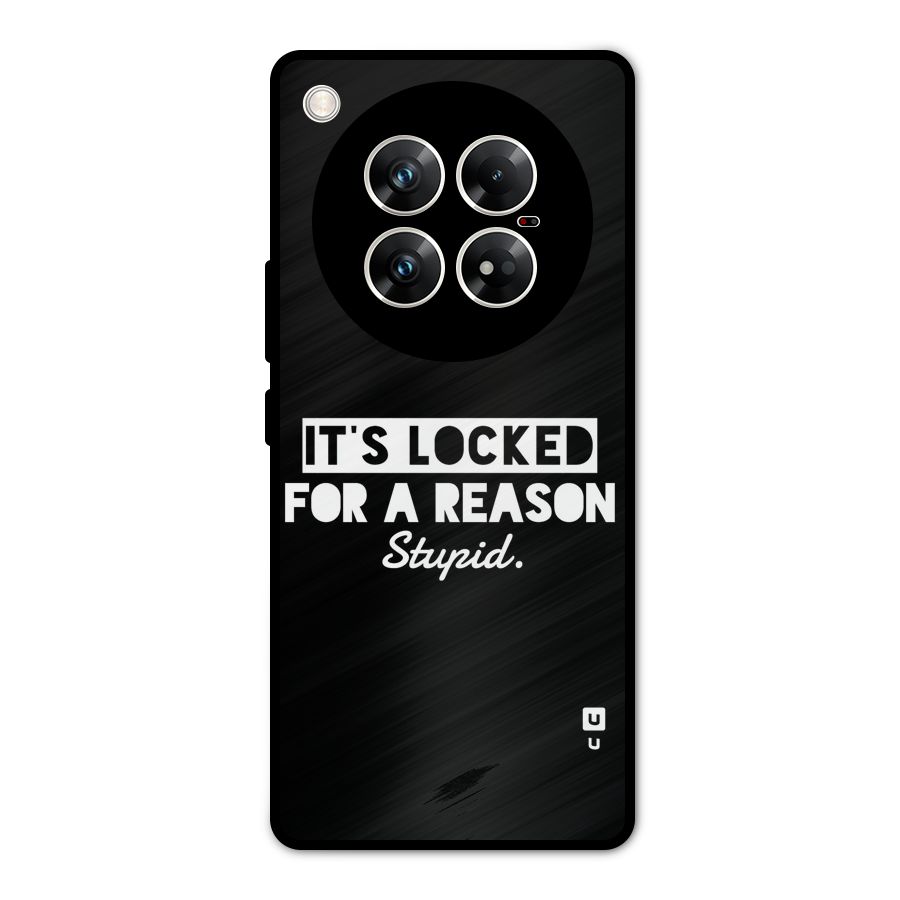 Locked For Stupid Metal Back Case for Infinix Zero 40 5G