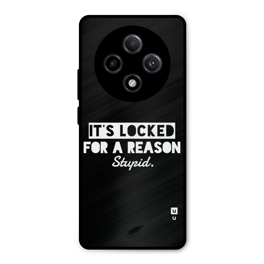 Locked For Stupid Metal Back Case for Oppo F27 Pro Plus