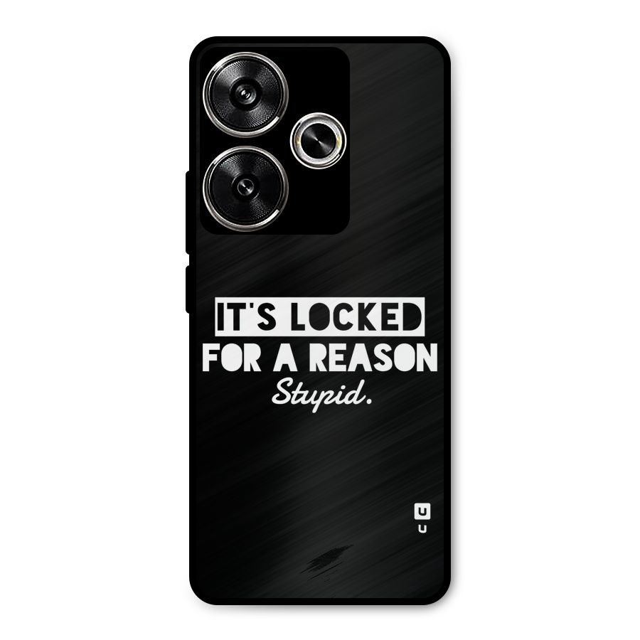 Locked For Stupid Metal Back Case for Poco F6