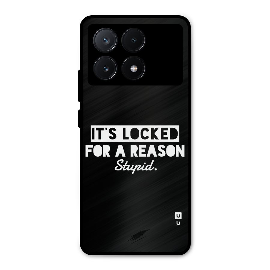 Locked For Stupid Metal Back Case for Poco X6 Pro