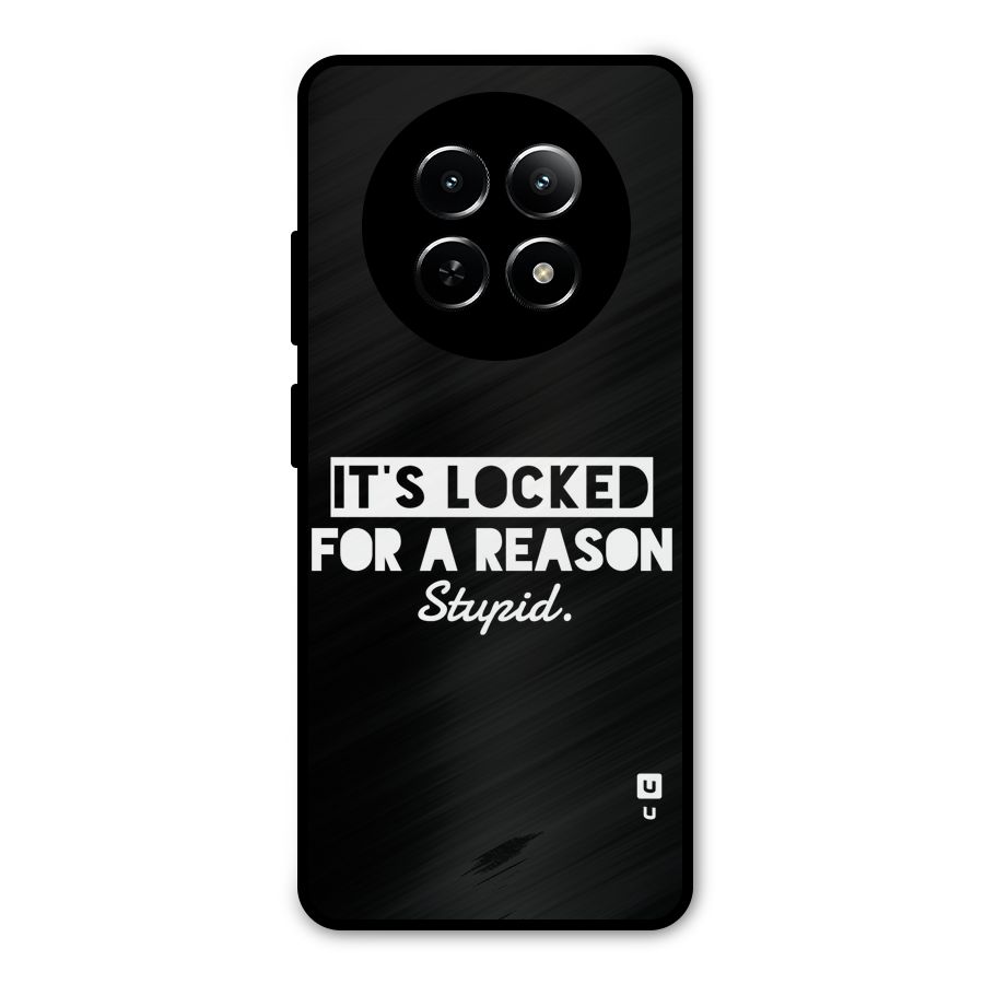 Locked For Stupid Metal Back Case for Realme 12x 5G