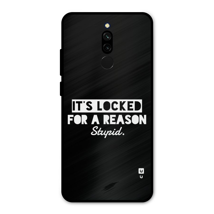 Locked For Stupid Metal Back Case for Redmi 8