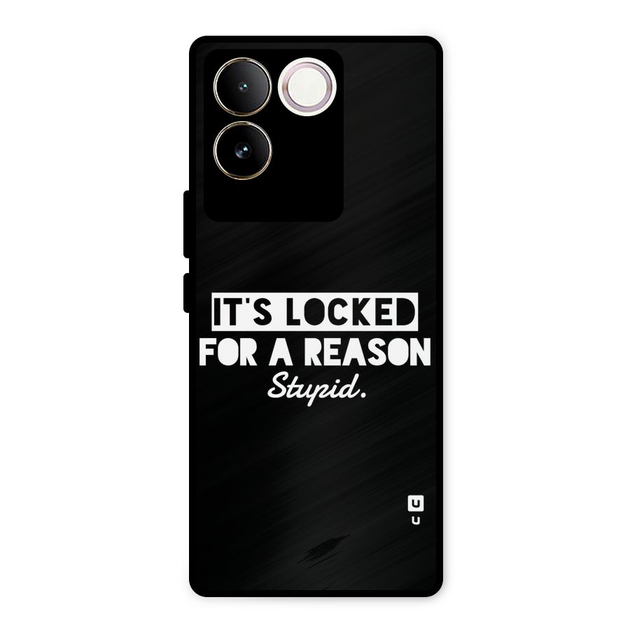 Locked For Stupid Metal Back Case for Vivo T2 Pro