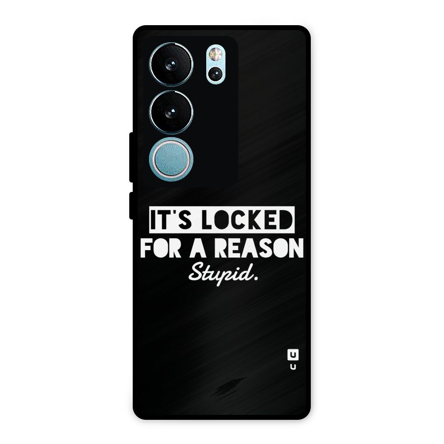 Locked For Stupid Metal Back Case for Vivo V29