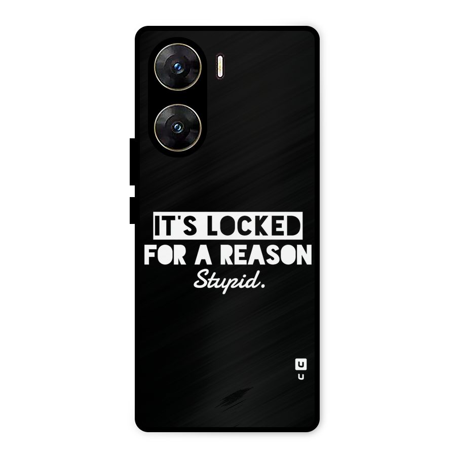 Locked For Stupid Metal Back Case for Vivo V29e