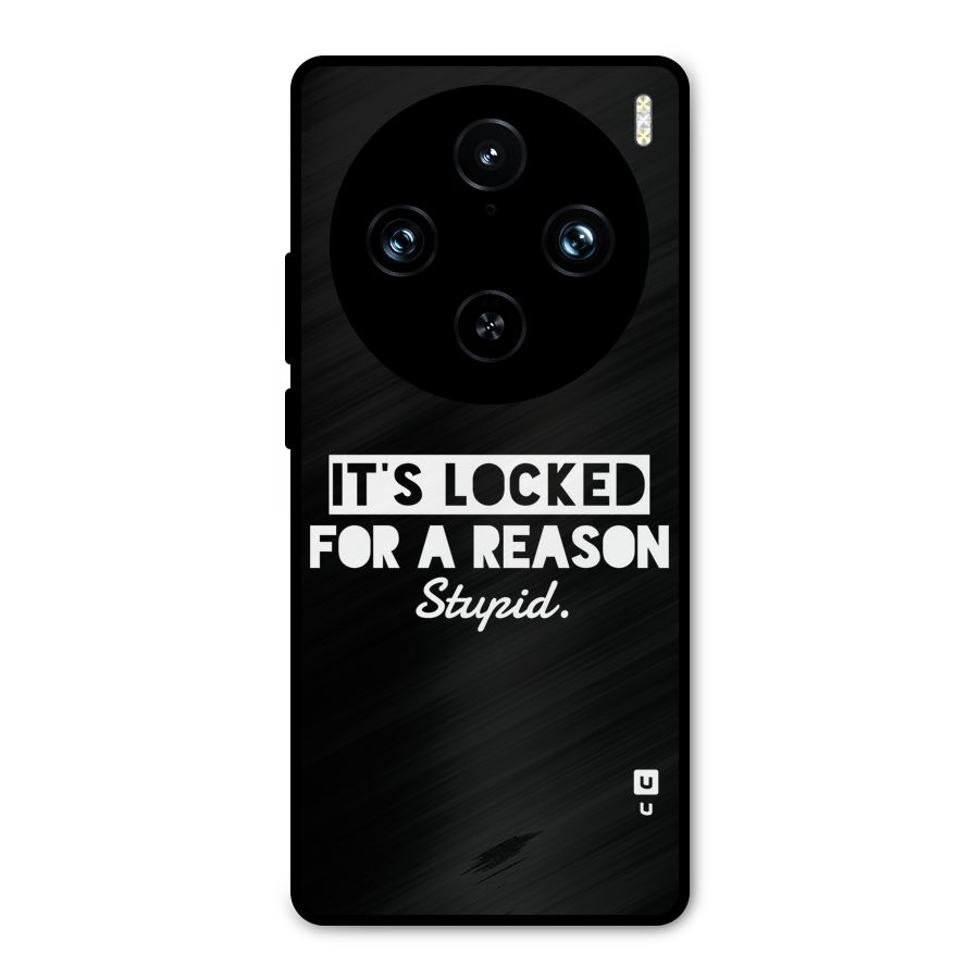 Locked For Stupid Metal Back Case for Vivo X100 Pro