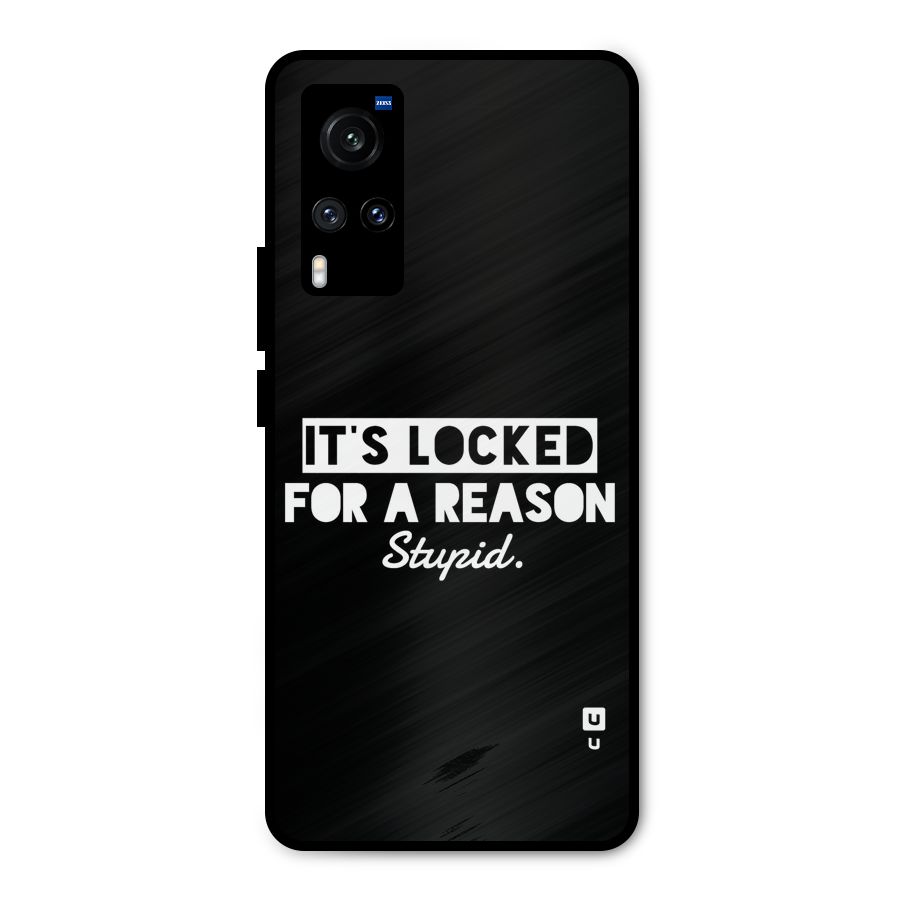 Locked For Stupid Metal Back Case for Vivo X60