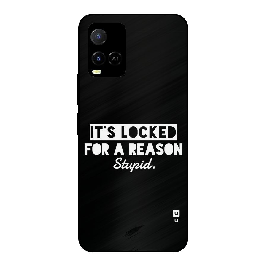 Locked For Stupid Metal Back Case for Vivo Y21A