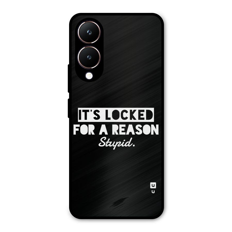 Locked For Stupid Metal Back Case for Vivo Y28