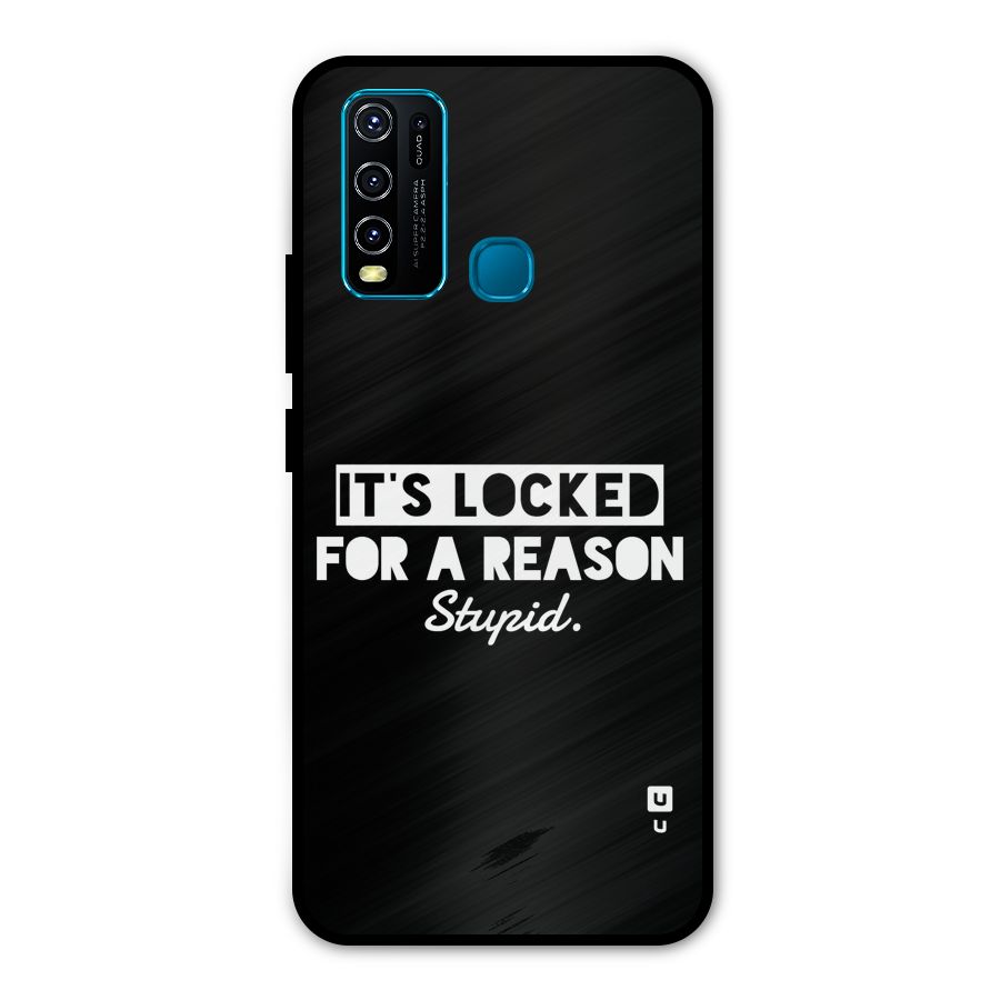 Locked For Stupid Metal Back Case for Vivo Y30