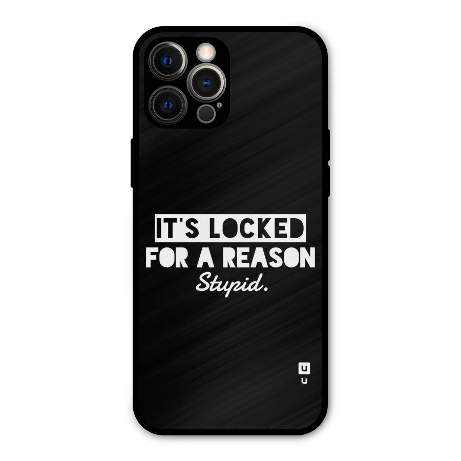 Locked For Stupid Metal Back Case for iPhone 12 Pro Max