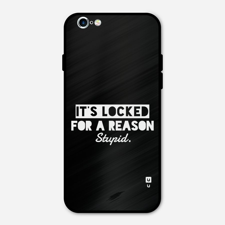 Locked For Stupid Metal Back Case for iPhone 6 6s