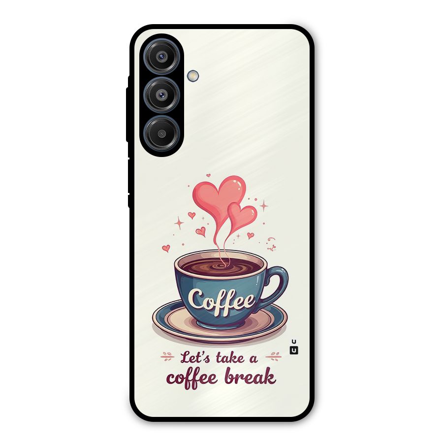 Love Coffee Break Metal Back Case for Galaxy A16 5G