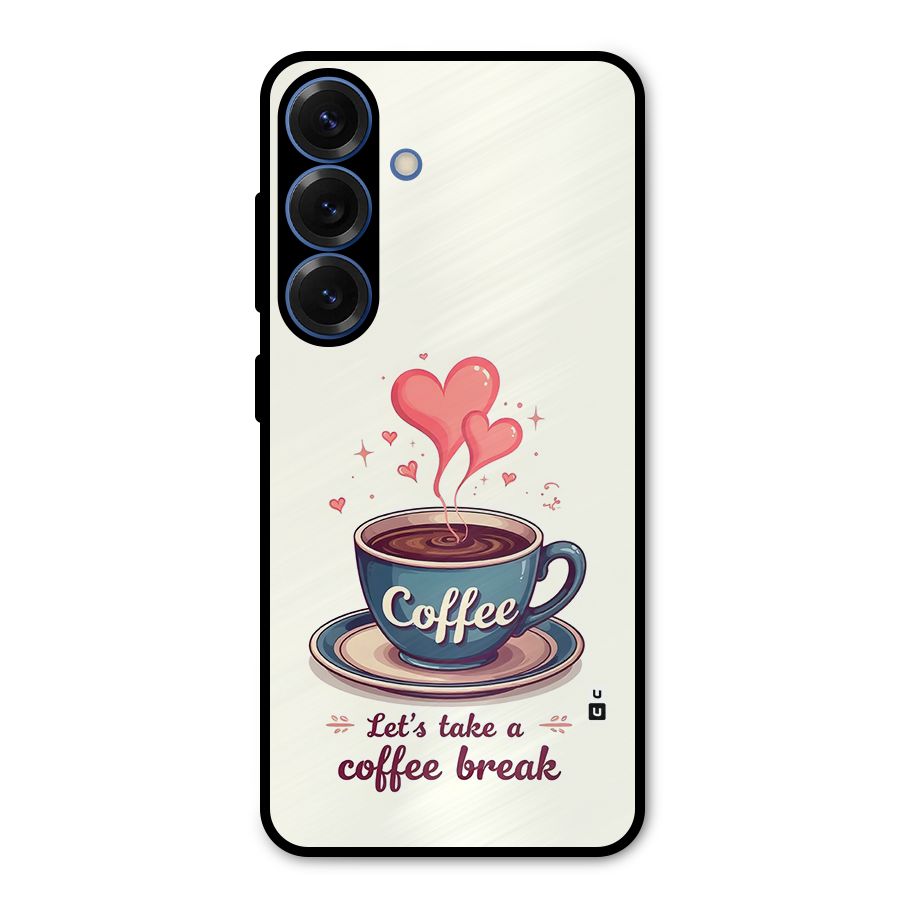 Love Coffee Break Metal Back Case for Galaxy S25