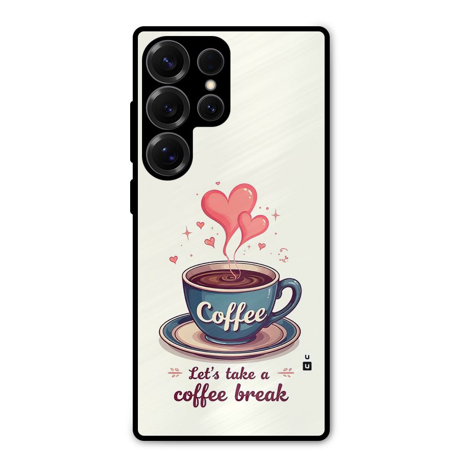Love Coffee Break Metal Back Case for Galaxy S25 Ultra