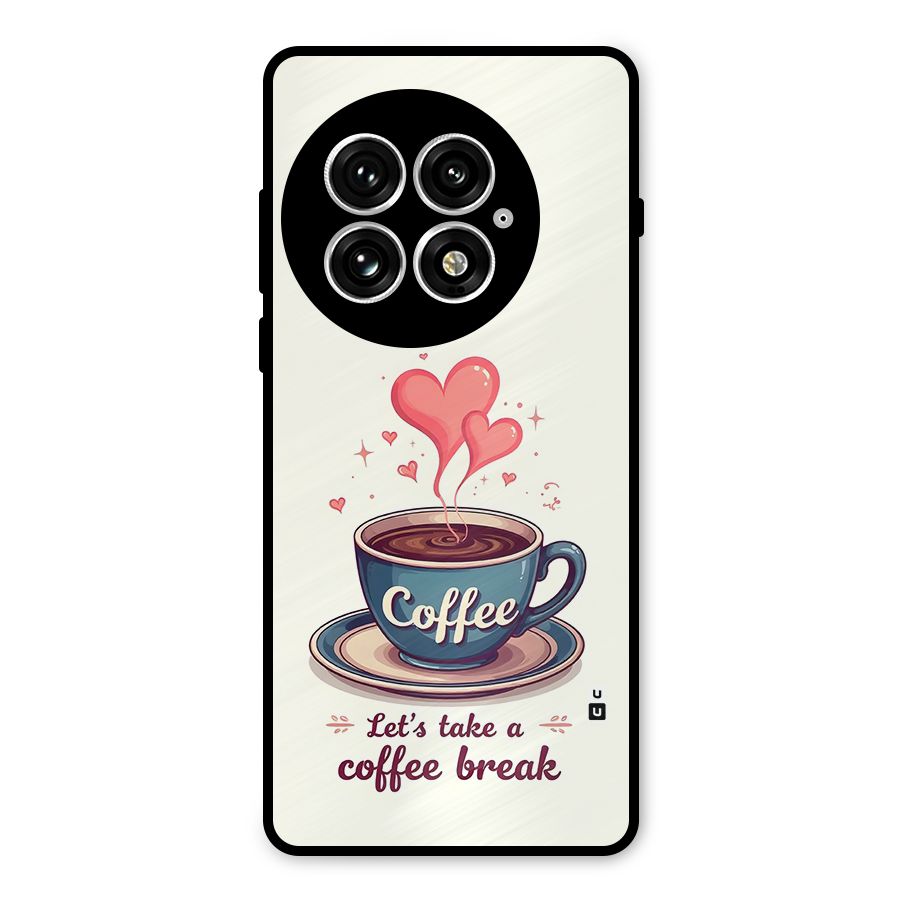 Love Coffee Break Metal Back Case for OnePlus 13