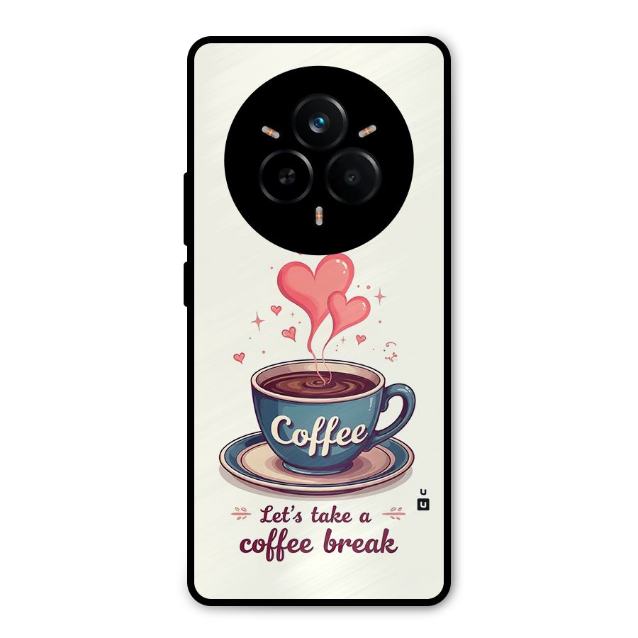 Love Coffee Break Metal Back Case for Realme 14 Pro Plus