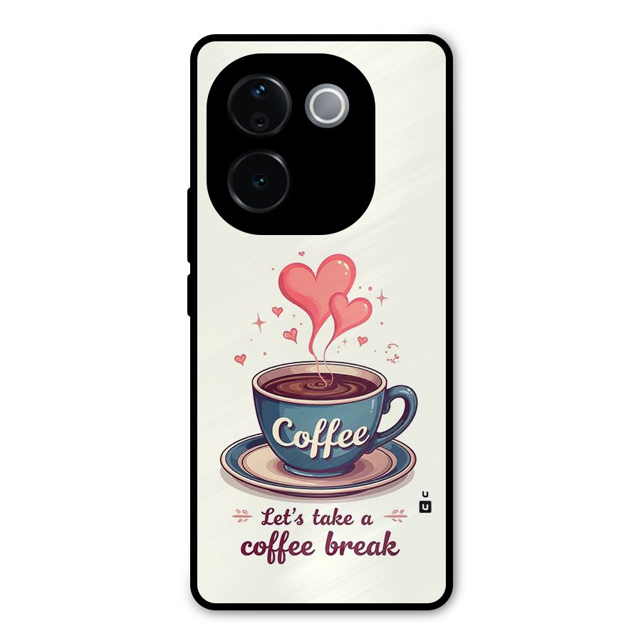 Love Coffee Break Metal Back Case for Vivo T3 Pro