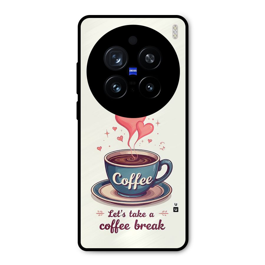 Love Coffee Break Metal Back Case for Vivo X200 Pro