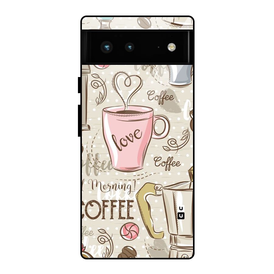 Love Coffee Design Glass Back Case for Google Pixel 6