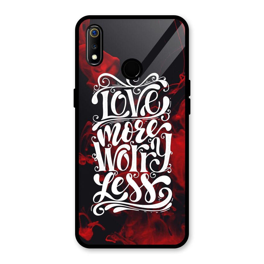 Love More Worry Less Glass Back Case for Realme 3i