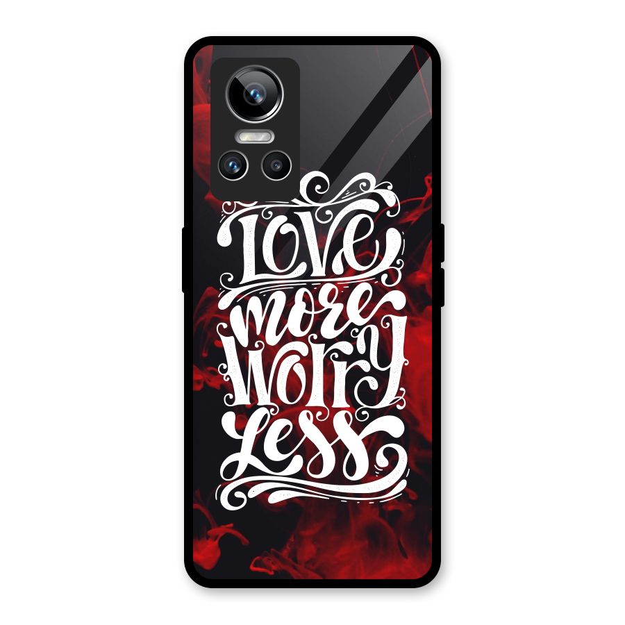 Love More Worry Less Glass Back Case for Realme GT Neo 3