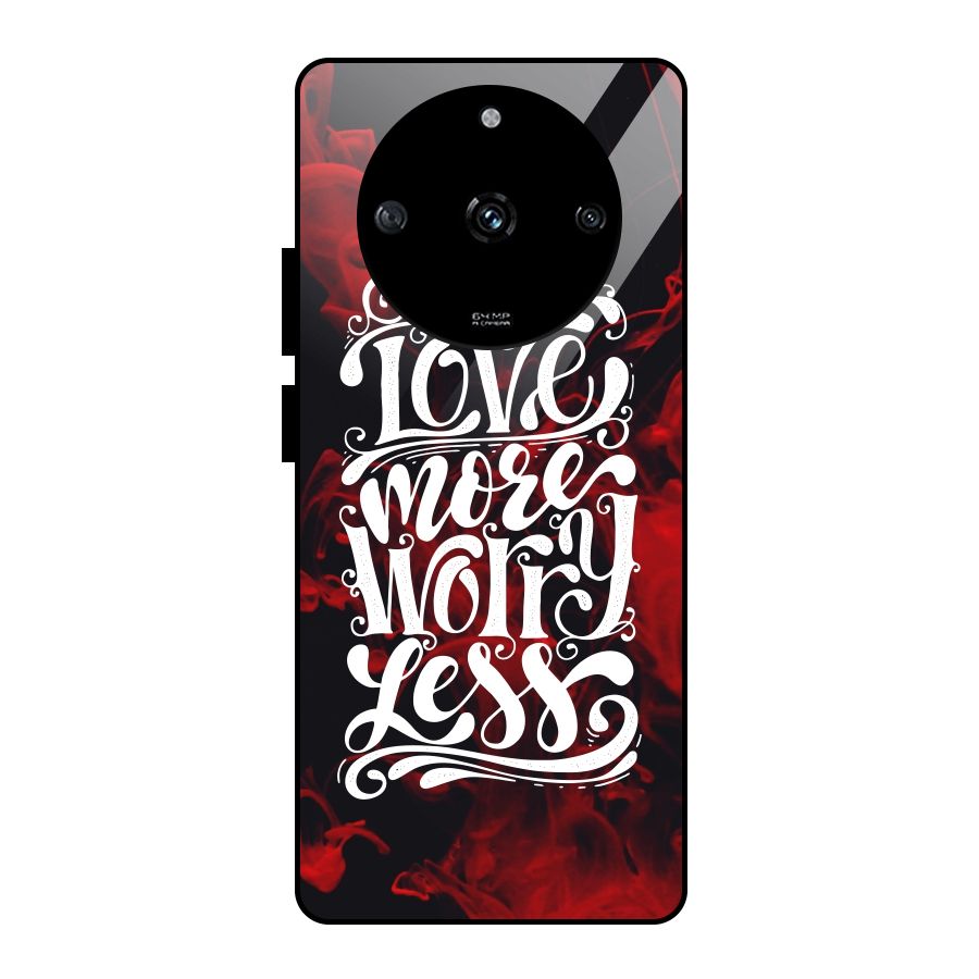 Love More Worry Less Glass Back Case for Realme Narzo 60 5G