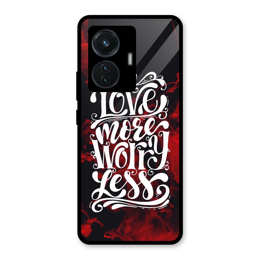 Love More Worry Less Glass Back Case for Vivo T1 44W