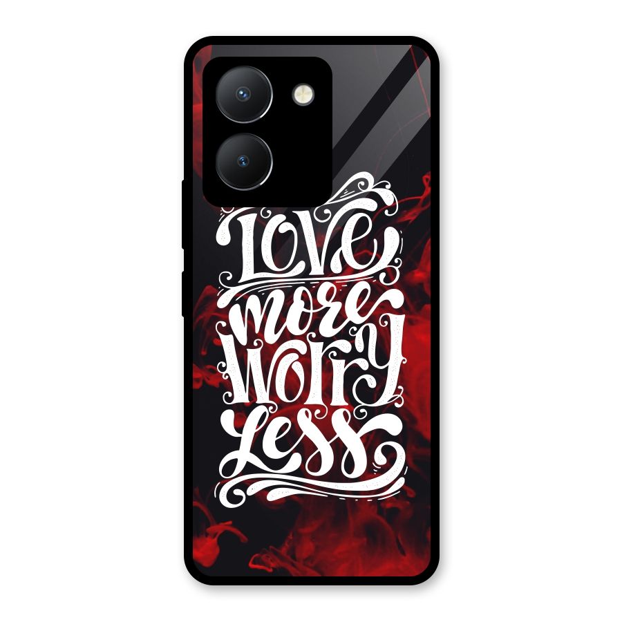 Love More Worry Less Glass Back Case for Vivo Y36