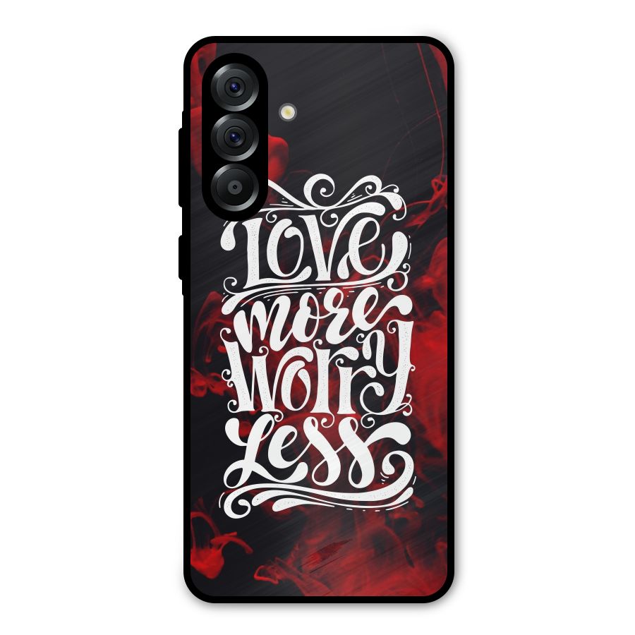 Love More Worry Less Metal Back Case for Galaxy A36