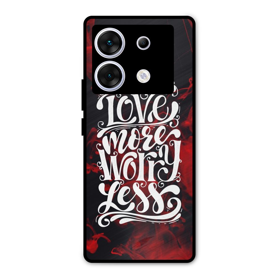 Love More Worry Less Metal Back Case for Infinix Zero 30 5G