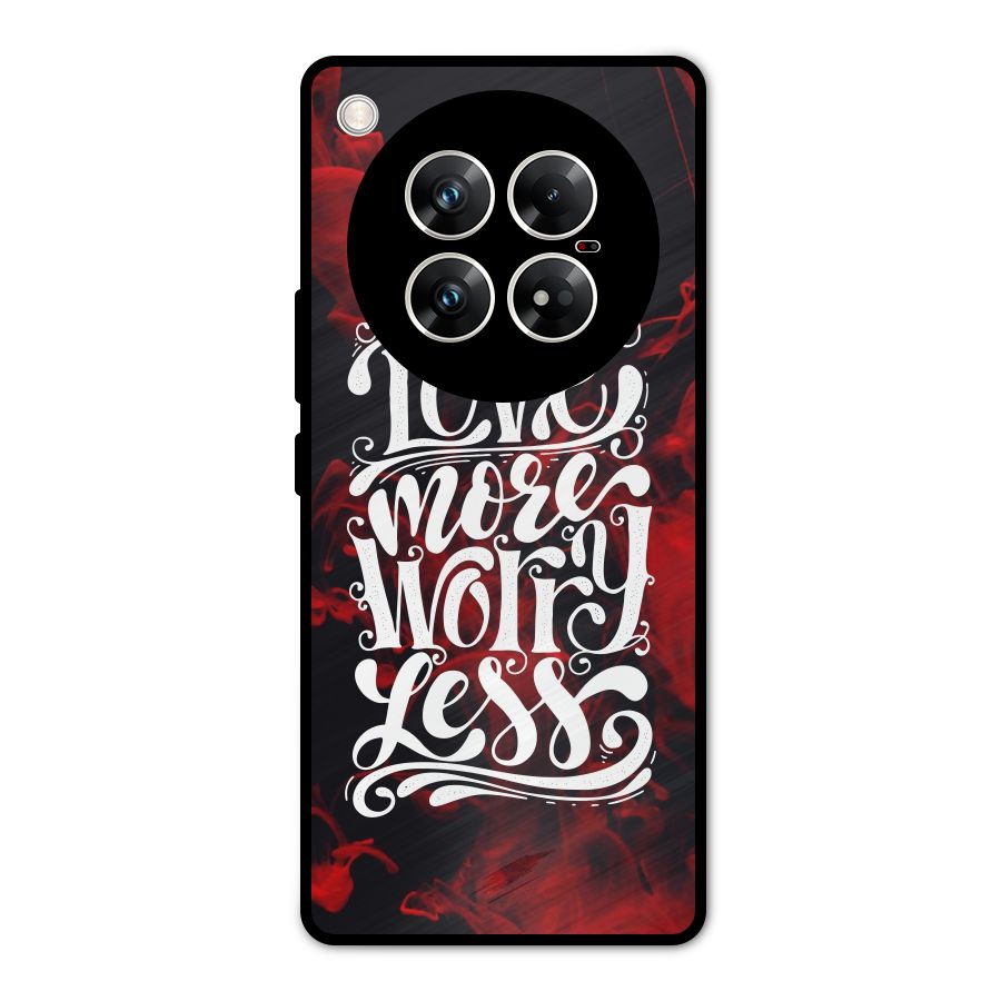 Love More Worry Less Metal Back Case for Infinix Zero 40 5G