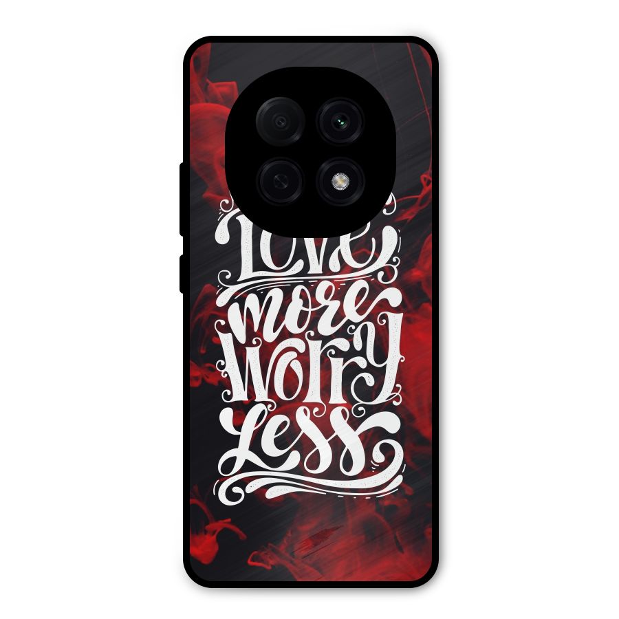 Love More Worry Less Metal Back Case for Oppo F29 Pro
